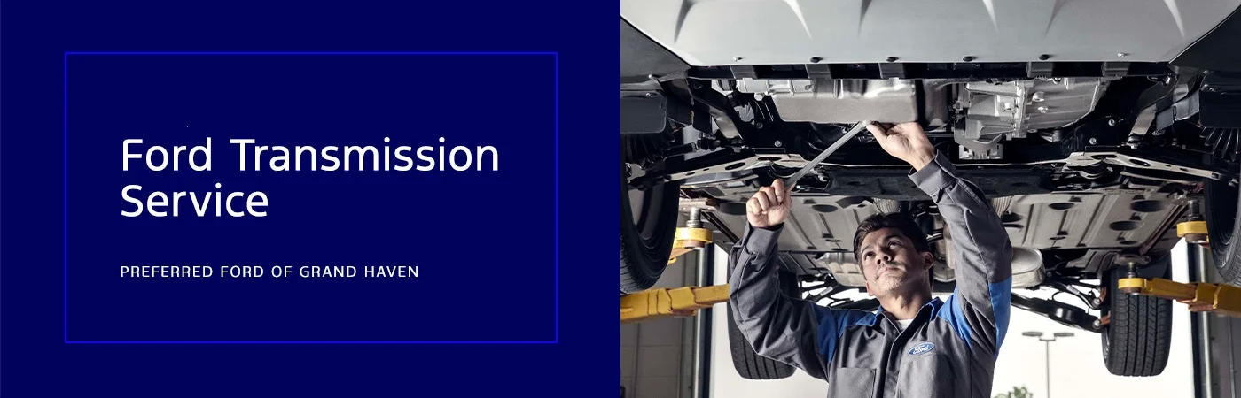 Ford Transmission Service - Preferred Ford of Grand Haven