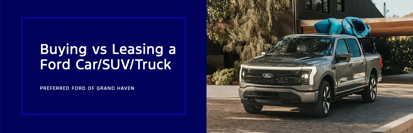Buying vs Leasing - Preferred Ford of Grand Haven