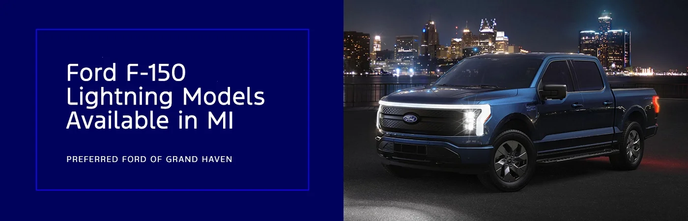 Ford F-150 Lightning Models Available in Michigan - Preferred Ford of Grand Haven