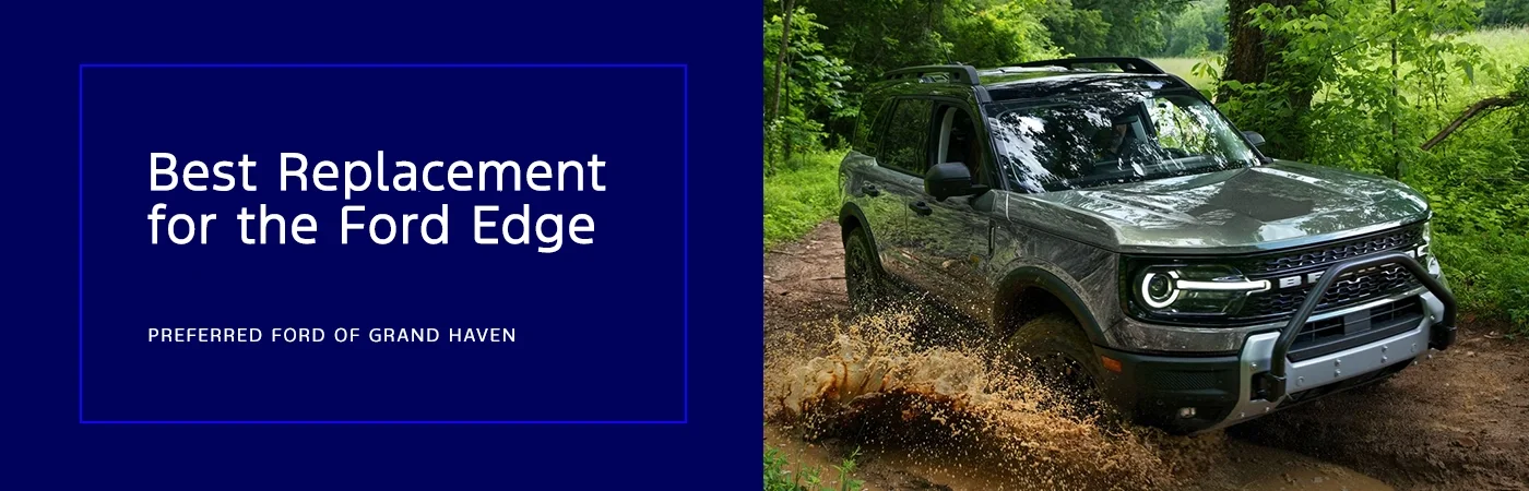 Best Replacement for Ford Edge | Why Choose Bronco Sport? - Preferred Ford of Grand Haven