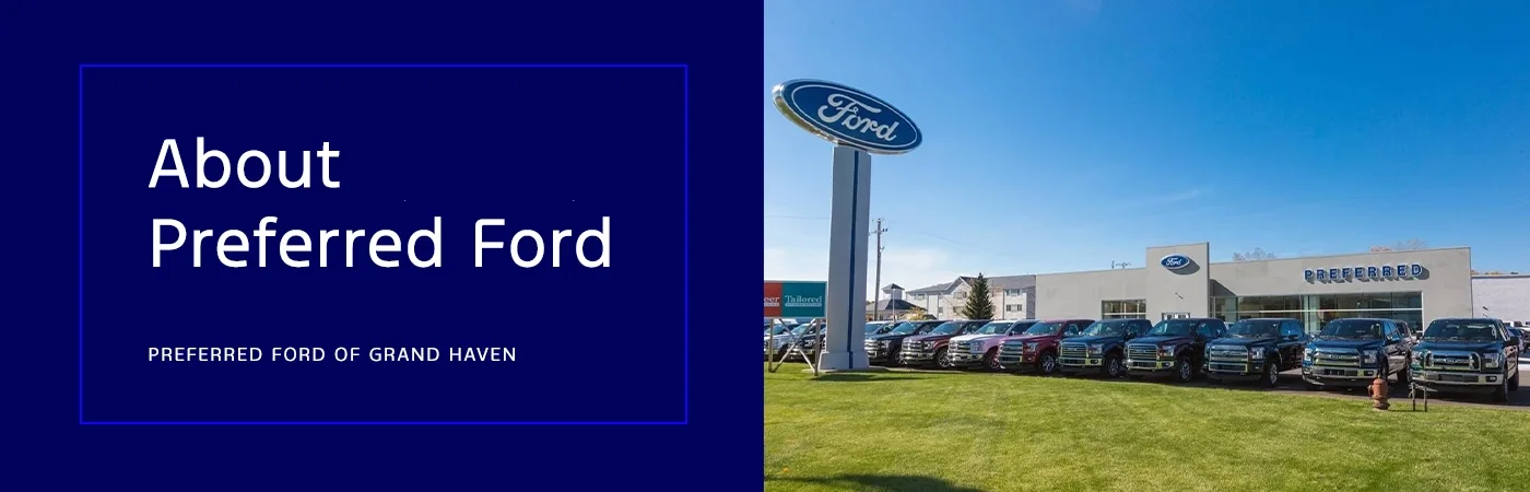 About Us - Preferred Ford of Grand Haven