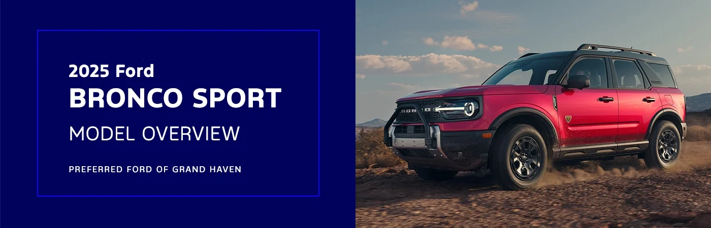 Ford Bronco Sport Model Overview - Preferred Ford of Grand Haven