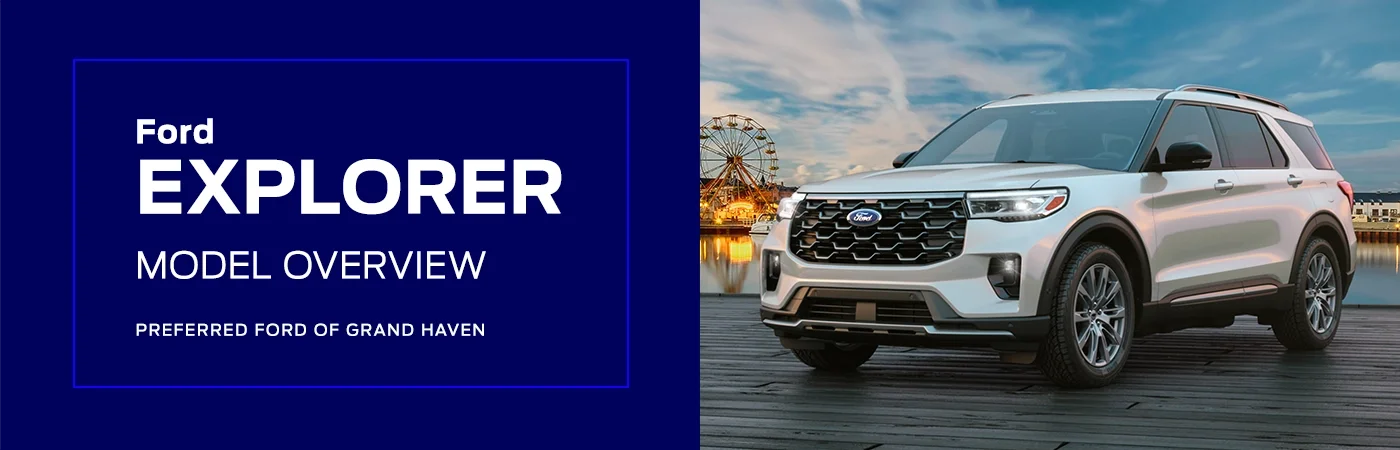 Ford Explorer - Ford of Grand Haven