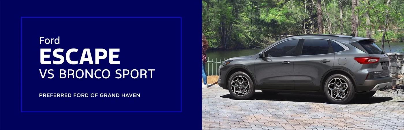 Escape VS Bronco Sport - Preferred Ford Grand Haven